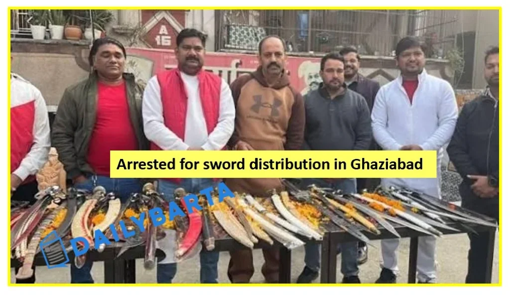 Arrested for sword distribution in Ghaziabad
