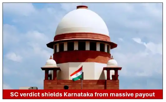 SC verdict shields Karnataka from massive payout in irrigation projects SC verdict shields Karnataka from massive payout
