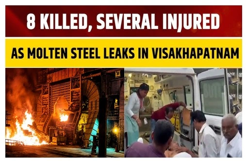 Molten Metal Leak at Visakhapatnam Steel Plant Kills 8 in Industrial Tragedy Molten Metal Leak at Visakhapatnam Steel Plant Kills 8 in Industrial Tragedy