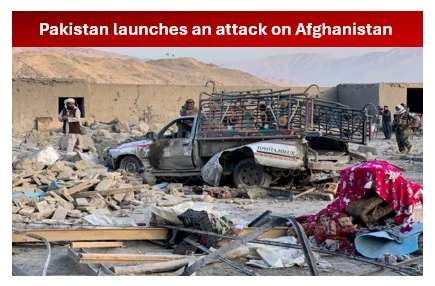 Pakistan launches an attack on Afghanistan Pakistan launches an attack on Afghanistan