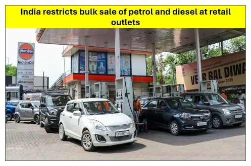 India restricts bulk sale of petrol and diesel at retail outlets for 90 days India restricts bulk sale of petrol and diesel at retail outlets for 90 days