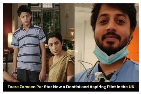 Taare Zameen Par Child Actor Is Now a Successful Dentist and Aspiring Pilot in the UK Taare Zameen Par Child Actor Is Now a Successful Dentist and Aspiring Pilot