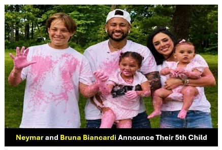 Neymar Announces 5th Child with Bruna Biancardi Neymar Announces 5th Child with Bruna Biancardi