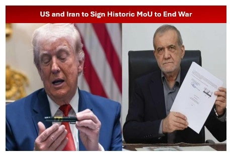 US and Iran to Sign Historic MoU to End War US and Iran to Sign Historic MoU to End War