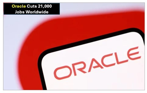 Oracle Cuts 21,000 Jobs Worldwide as AI Expansion Reshapes Workforce Oracle Cuts 21,000 Jobs Worldwide as AI Expansion Reshapes Workforce