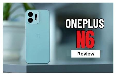 OnePlus N6 Review: Battery-Focused Smartphone Delivers Practical Everyday Performance OnePlus N6 Review