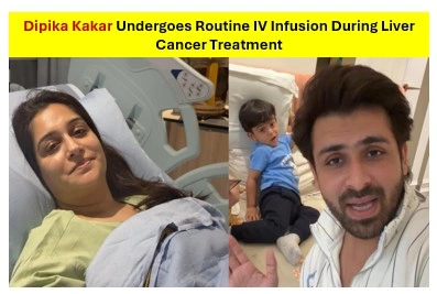 Dipika Kakar Undergoes Routine IV Infusion During Liver Cancer Treatment, Shoaib Ibrahim Shares Health Update Dipika Kakar Undergoes Routine IV Infusion During Liver Cancer Treatment