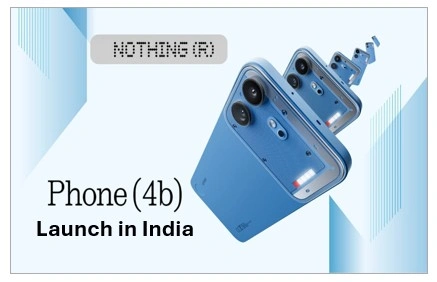 Nothing Phone 4b Launch Today: India Price, Specs, Launch Time and RCB Edition Nothing Phone 4b Launch Today