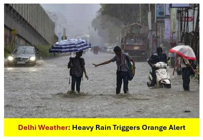 Delhi Weather Today: Orange Alert for Heavy Rain School Closure Updates in NCR Delhi Weather Today Orange Alert for Heavy Rain
